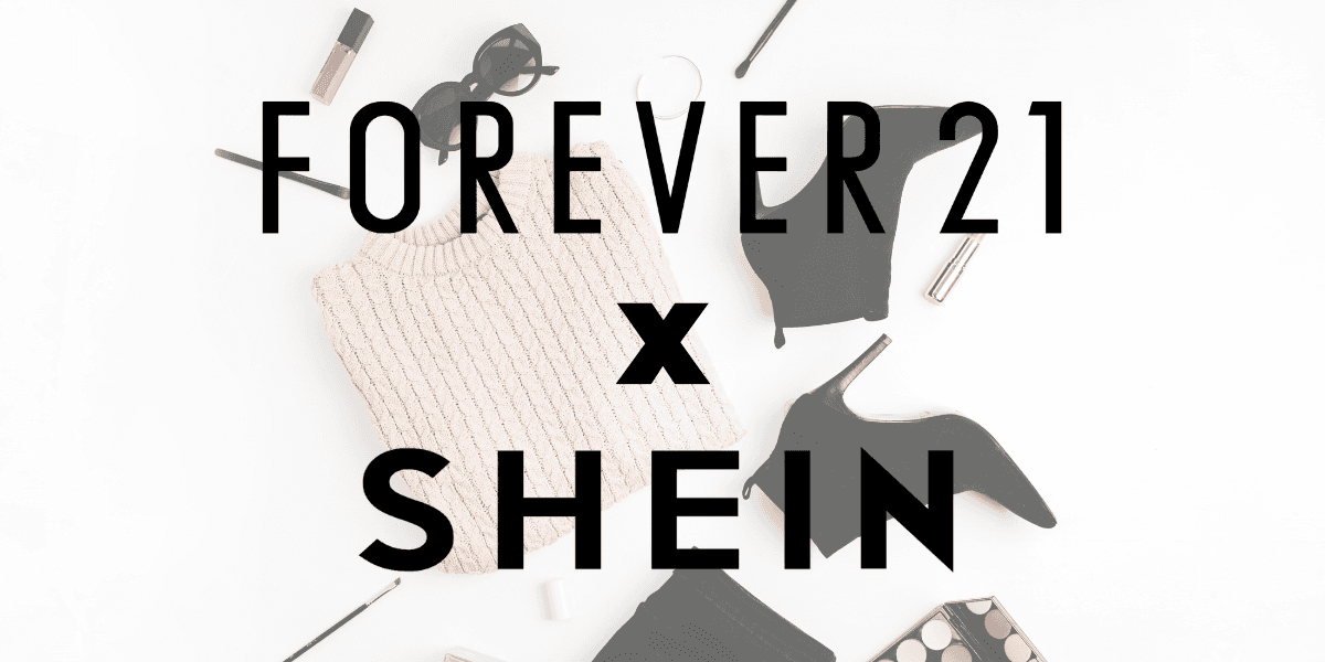 Revolutionary collaboration between Forever 21 and Shein: what does this mean for the fast fashion world?